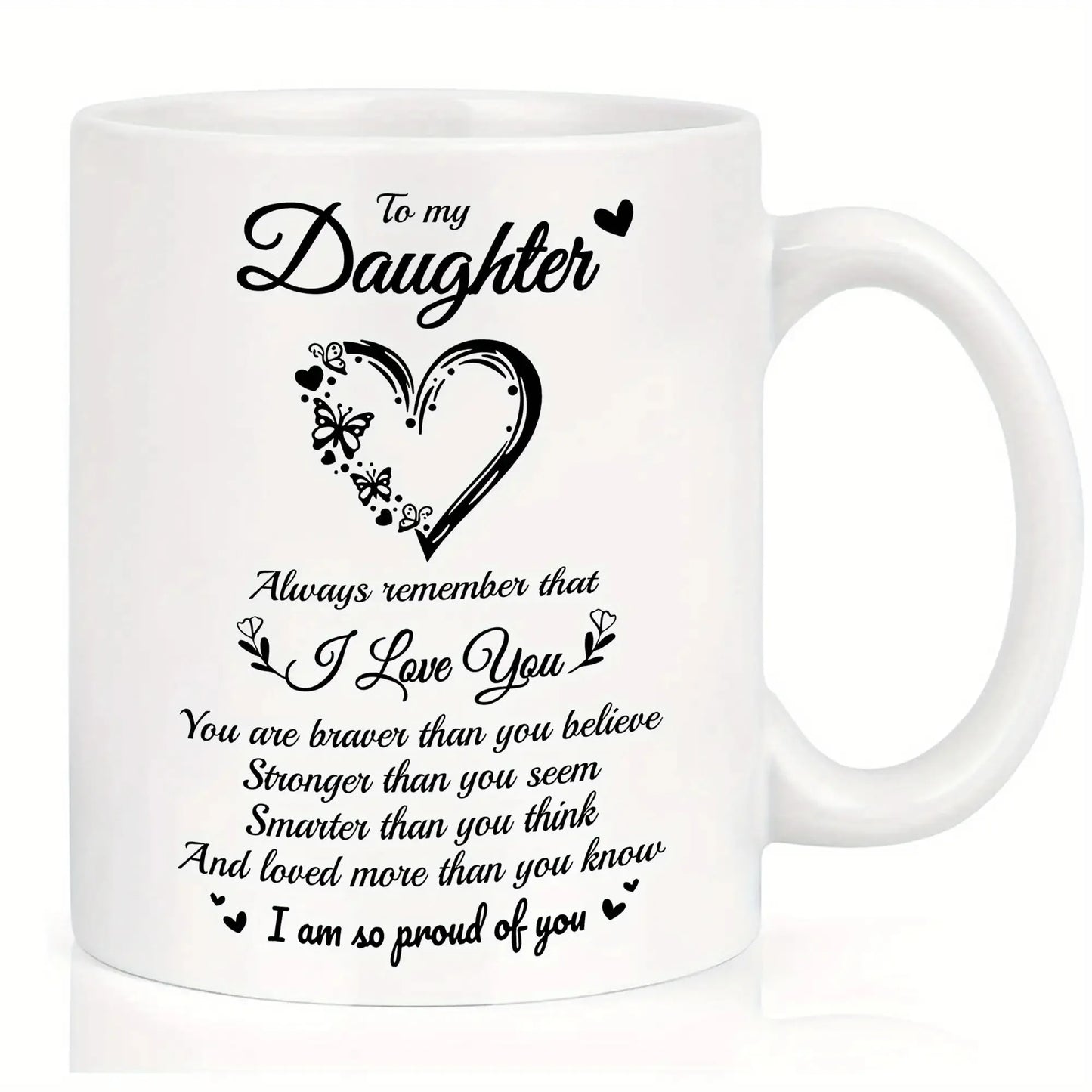 11oz Ceramic Coffee Mug for Daughter with Inspirational Message