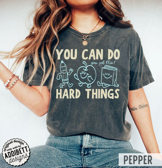 You Can Do Hard Things Teacher Shirt | Motivational Comfort Colors Tee