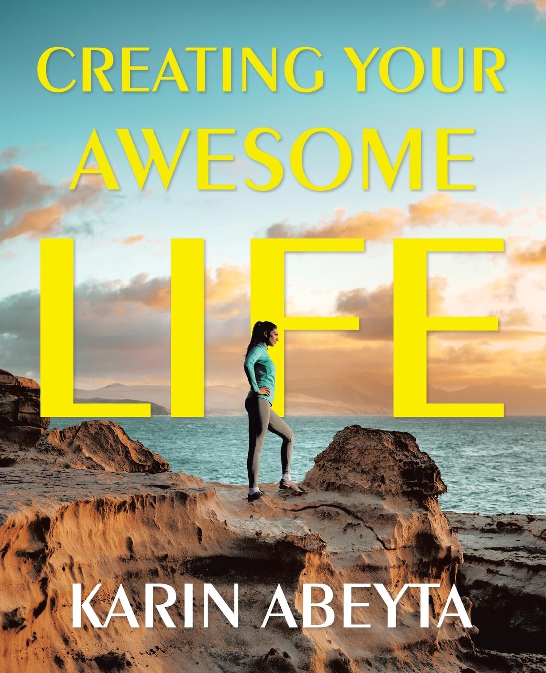 Creating Your Awesome Life – A Confidence-Building Guide for Teens