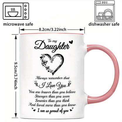 11oz Ceramic Coffee Mug for Daughter with Inspirational Message