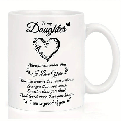 11oz Ceramic Coffee Mug for Daughter with Inspirational Message