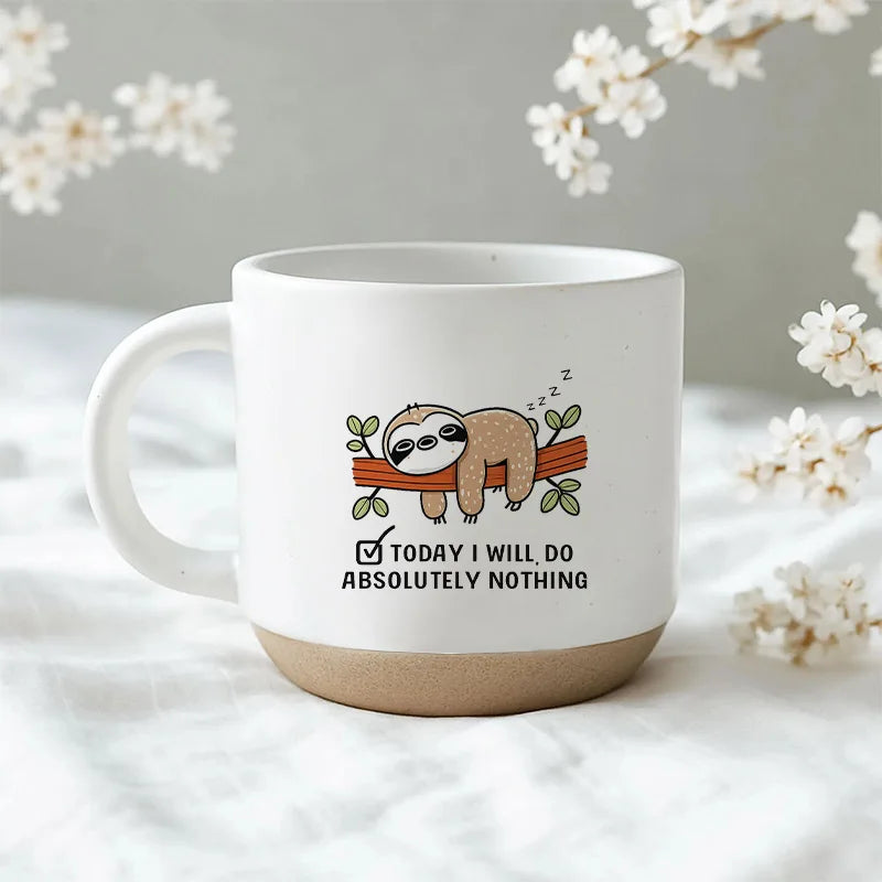 Today I Will Do Absolutely Nothing Funny Sloth Coffee Mug Cup