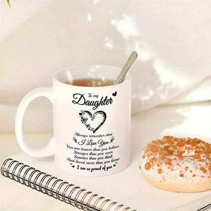 11oz Ceramic Coffee Mug for Daughter with Inspirational Message