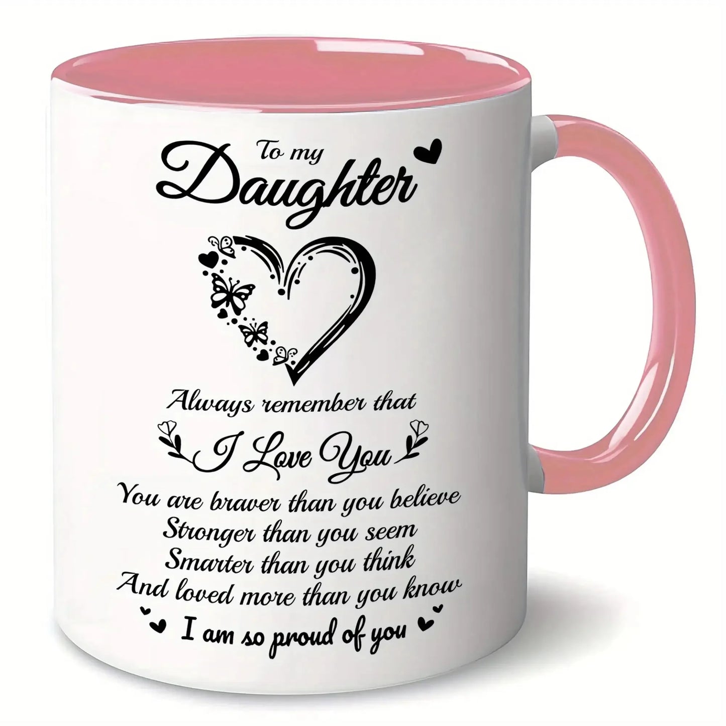 11oz Ceramic Coffee Mug for Daughter with Inspirational Message