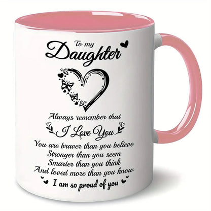 11oz Ceramic Coffee Mug for Daughter with Inspirational Message