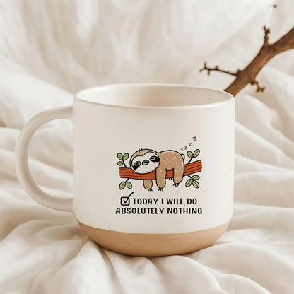 Today I Will Do Absolutely Nothing Funny Sloth Coffee Mug Cup