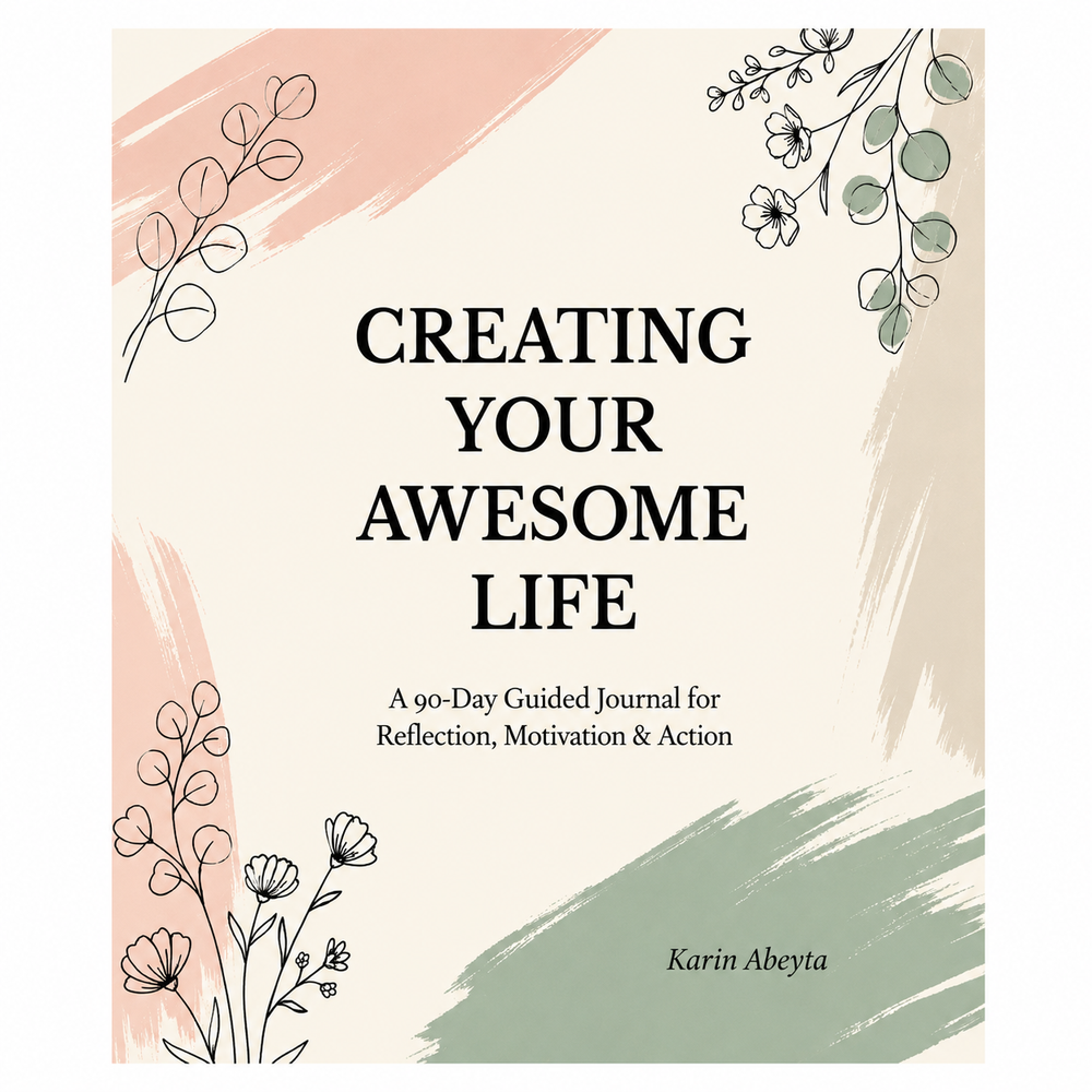 Creating Your Awesome Life: A 90-Day Guided Journal for Reflection, Motivation & Action