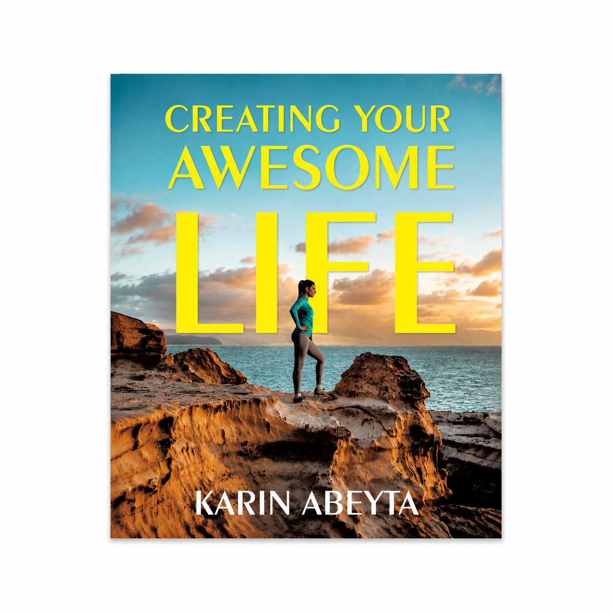 Creating Your Awesome Life – A Confidence-Building Guide for Teens