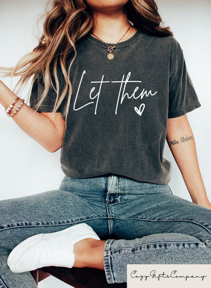 Retro Comfort Inspirational Shirt, Let Them Shirt, Positive Saying Shirt, Mental Health Shirt, Inspirational Quotes Shirt, Self Love Sweater