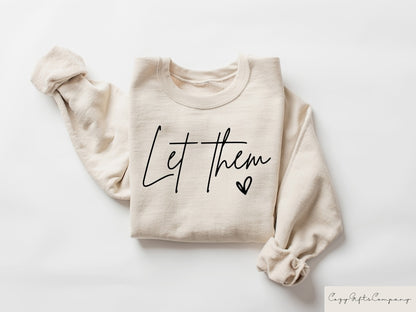 Retro Comfort Inspirational Shirt, Let Them Shirt, Positive Saying Shirt, Mental Health Shirt, Inspirational Quotes Shirt, Self Love Sweater