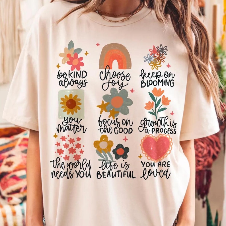 Positive doodle floral shirt, flowers shirt, affirmations shirt, inspirational shirt, mental health shirt, boho shirt, rainbow shirt