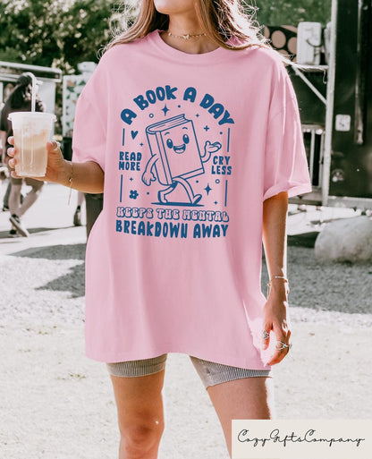Retro Comfort A Book A Day Keeps The Mental Breakdown Away Shirt, Book Lovers T-Shirt, Reading Tee, Gift For Librarian, Romance Reader Shirt