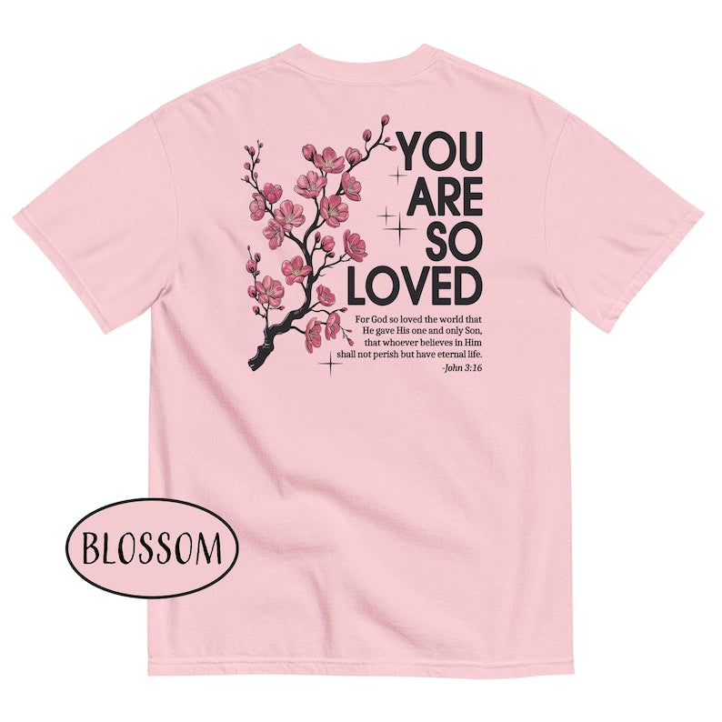 You Are So Loved T-Shirt | Floral Christian Mom Shirt | John 3:16 Shirt | Faith Streetwear | Inspirational Bible Verse Tee