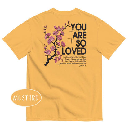 You Are So Loved T-Shirt | Floral Christian Mom Shirt | John 3:16 Shirt | Faith Streetwear | Inspirational Bible Verse Tee