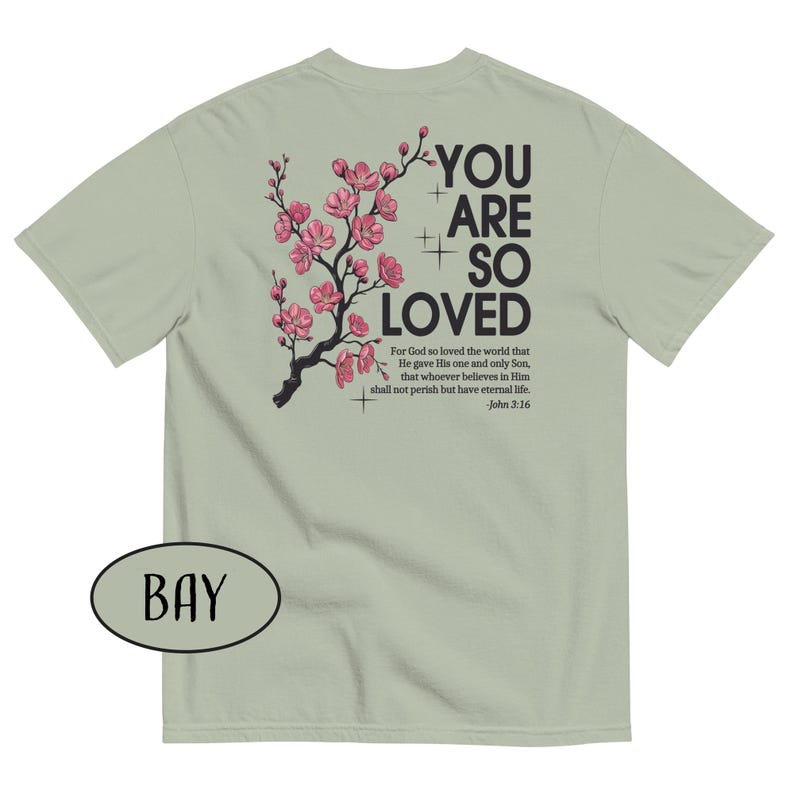 You Are So Loved T-Shirt | Floral Christian Mom Shirt | John 3:16 Shirt | Faith Streetwear | Inspirational Bible Verse Tee