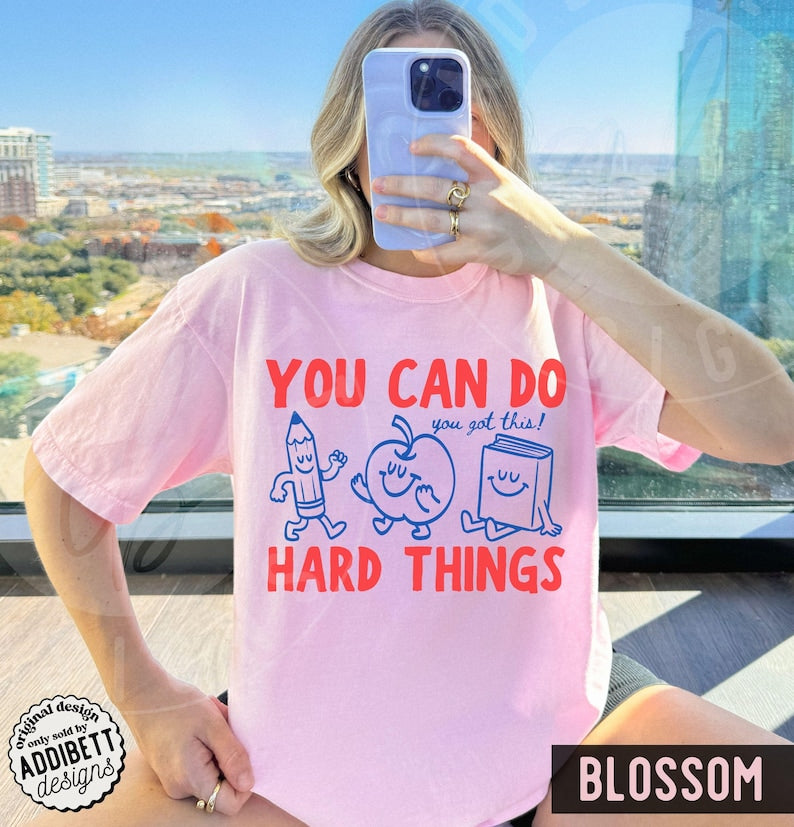 You Can Do Hard Things Teacher Shirt | Motivational Comfort Colors Tee