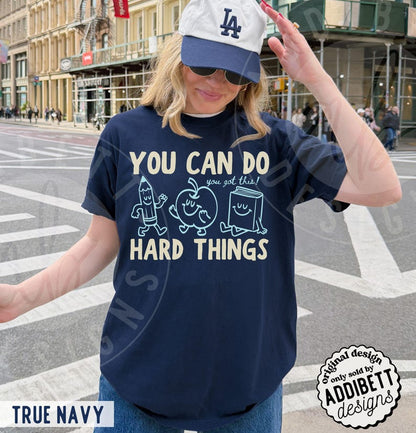 You Can Do Hard Things Teacher Shirt | Motivational Comfort Colors Tee