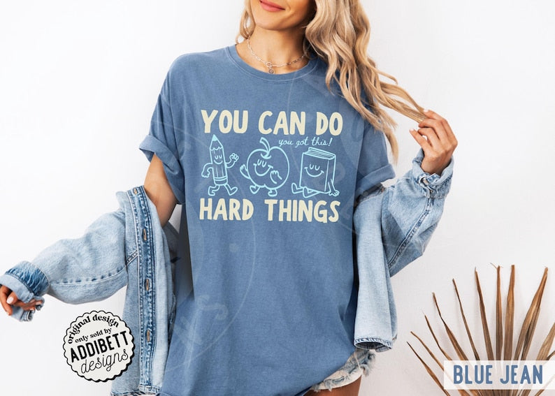 You Can Do Hard Things Teacher Shirt | Motivational Comfort Colors Tee