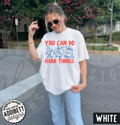 You Can Do Hard Things Teacher Shirt | Motivational Comfort Colors Tee
