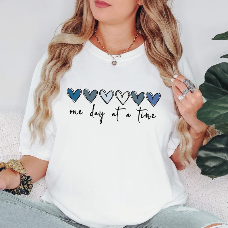 One Day At A Time Shirt, Motivational Hearts Graphic Tee, Positive Mindset Inspirational Shirt, Daily Affirmation Shirt