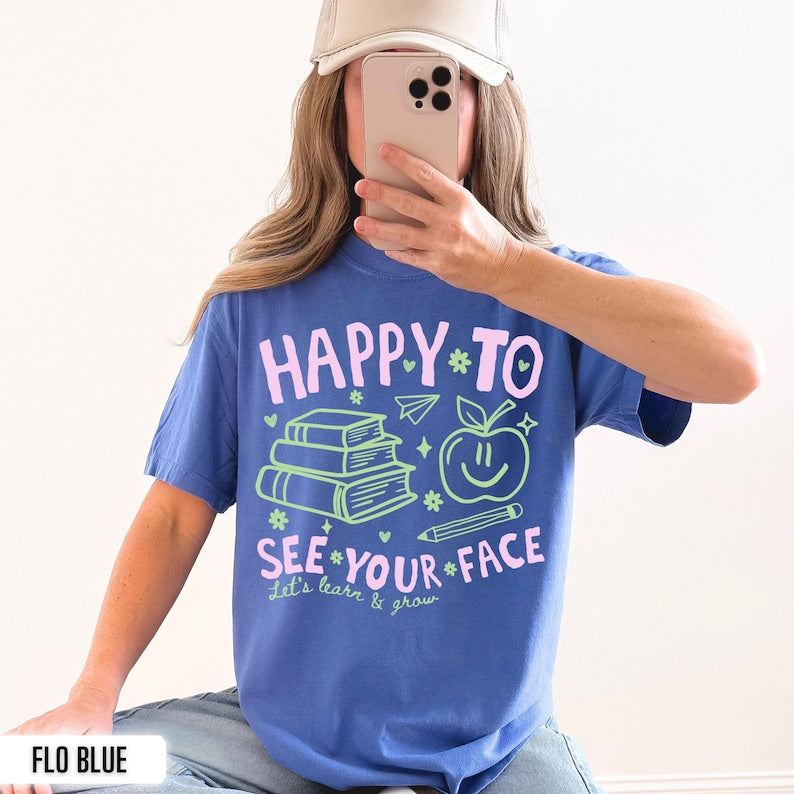 Teacher Back to School Shirt | Happy to See Your Face Comfort Colors Tee