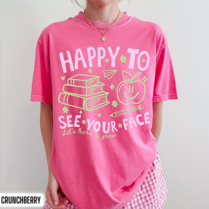 Teacher Back to School Shirt | Happy to See Your Face Comfort Colors Tee