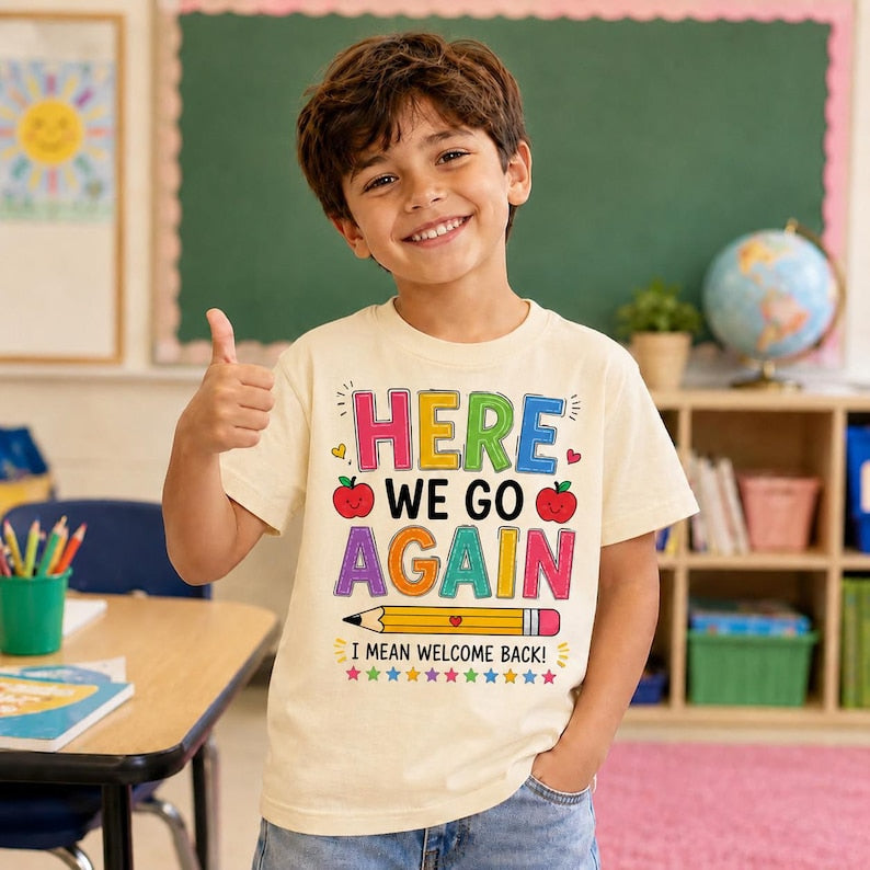 Funny Here We Go Again Teacher Shirt | Comfort Colors Back to School Tee