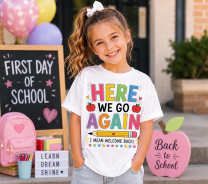 Funny Here We Go Again Teacher Shirt | Comfort Colors Back to School Tee