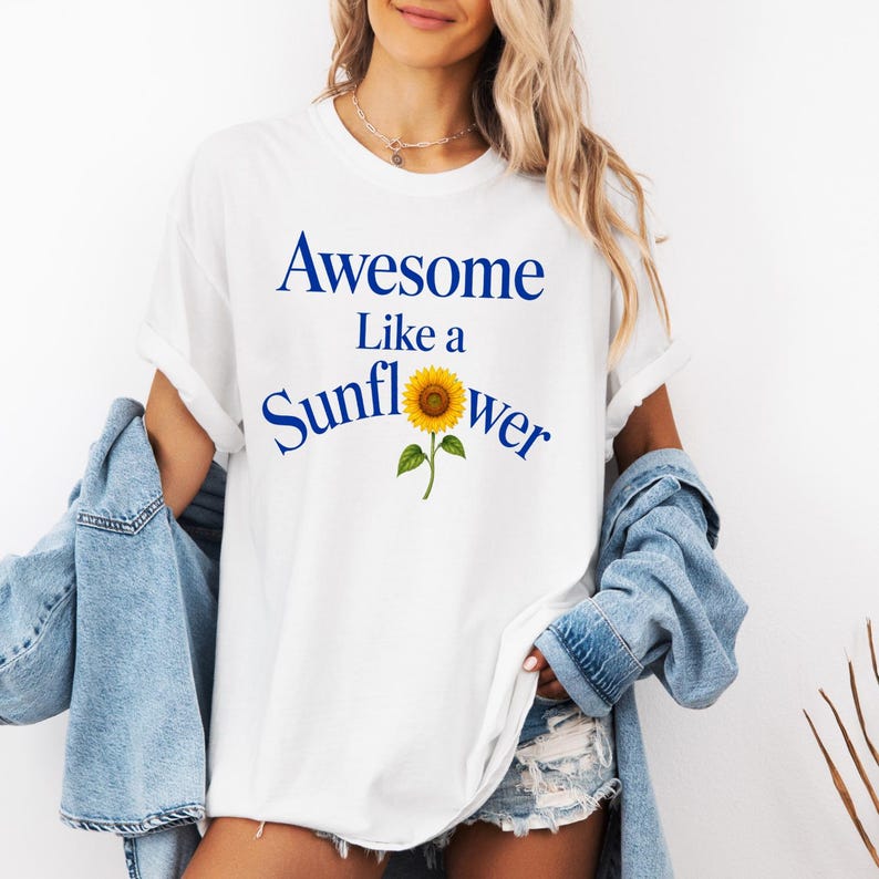 Awesome Like A Sunflower Comfort Colors® Shirt, Inspirational Floral Tee, Positive Quote Shirt, Gift for Her