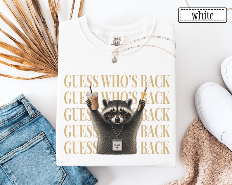 Funny Raccoon Teacher Shirt | Guess Who's Back Comfort Colors Tee