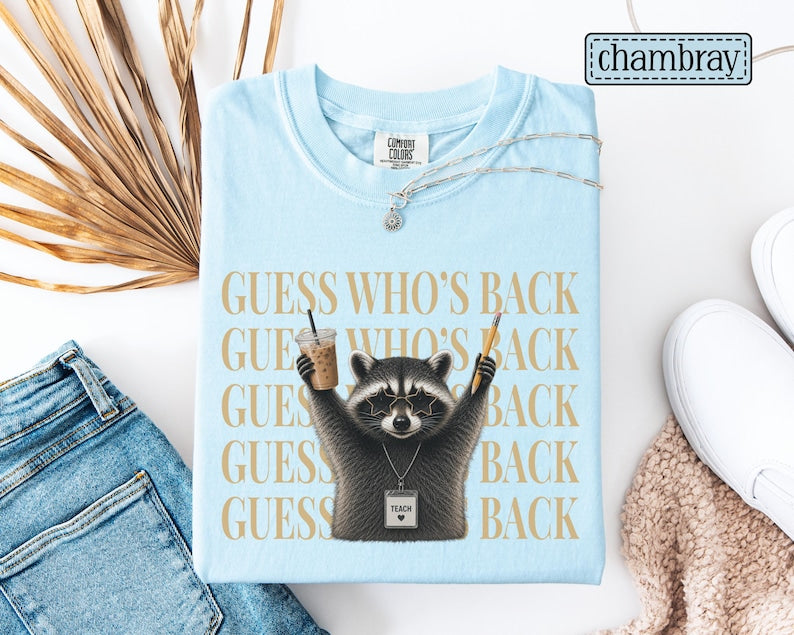 Funny Raccoon Teacher Shirt | Guess Who's Back Comfort Colors Tee