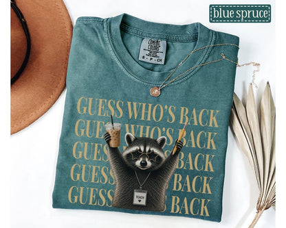 Funny Raccoon Teacher Shirt | Guess Who's Back Comfort Colors Tee