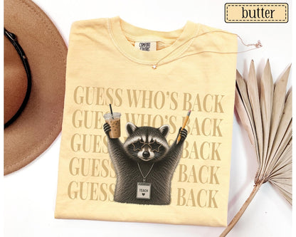 Funny Raccoon Teacher Shirt | Guess Who's Back Comfort Colors Tee